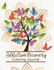 Addiction Recovery Coloring Journal: Daily Recovery Meditations Sobriety Coloring book Daily Journaling With Guided Motivational, and Inspirational Qu By Hope Is Dope Cover Image