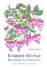Botanical sketches: 30 illustrations for colored pencils. Coloring book Cover Image