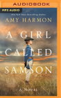A Girl Called Samson By Amy Harmon, Tavia Gilbert (Read by) Cover Image
