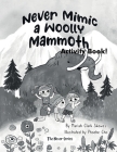 Never Mimic a Woolly Mammoth Activity Book Cover Image