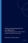 A Better United Nations for the New Millennium: The United Nations System - How It Is Now and How It Should Be in the Future (Nijhoff Law Specials #43) By Idris, Bartolo Cover Image