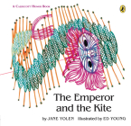 The Emperor and the Kite By Jane Yolen, Ed Young (Illustrator) Cover Image