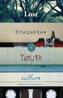 Lost Histories of Youth Culture (Mediated Youth #22) By Sharon R. Mazzarella (Other), Christine Feldman-Barrett (Editor) Cover Image