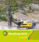 Blasthole Drill (21st Century Basic Skills Library: Level 1: Welcome to the C) Cover Image