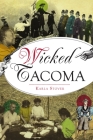 Wicked Tacoma By Karla Stover Cover Image