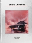 Smoke and Mirrors: Cars, Photography and Dreams of the Open Road By Hoxton Mini Press, Adam Hay-Nicholls Cover Image