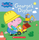 George's Digger (Peppa Pig 8x8 Storybook #40) Cover Image