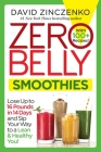 Zero Belly Smoothies: Lose up to 16 Pounds in 14 Days and Sip Your Way to A Lean & Healthy You! Cover Image