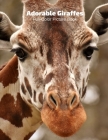 Adorable Giraffes Full-Color Picture Book: Giraffe Picture Book for Children, Seniors and Alzheimer's Patients -Wildlife Animal Giraffe Nature Cover Image