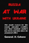 Russia at War with Ukraine: The main reason for the russia ukraine conflict, war that vladmir putin's has been nursing since he assumed office Cover Image