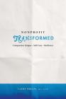Nonprofit Transformed By Cathy Phelps Cover Image