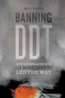 Banning DDT: How Citizen Activists in Wisconsin Led the Way Cover Image