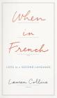 When in French: Love in a Second Language Cover Image