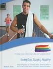Being Gay, Staying Healthy (Gallup's Guide to Modern Gay) By Bill Palmer, James T. Sears (Consultant) Cover Image