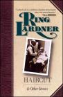 Haircut and Other Stories By Ring Lardner Cover Image