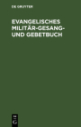 Evangelisches Militär-Gesang- und Gebetbuch Cover Image