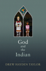 God and the Indian By Drew Hayden Taylor Cover Image