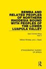 Bemba and Related Peoples of Northern Rhodesia bound with Peoples of the Lower Luapula Valley: East Central Africa Part II (Ethnographic Survey of Africa) By Wilfred Whiteley, J. Slaski Cover Image