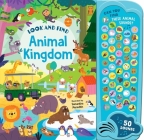 Animal Kingdom: 50 Button Sound Book: Search & find book with 50 noises! (Look and Find Mega Sounds) By Samantha Meredith (Illustrator) Cover Image