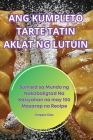 Ang Kumpleto Tarte Tatin Aklat Ng Lutuin Cover Image