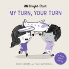My Turn, Your Turn: A Story About Sharing (Bright Start) Cover Image
