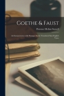 Goethe & Faust: an Interpretation With Passages Newly Translated Into English Verse Cover Image