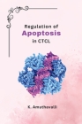 Regulation of apoptosis in CTCL By K. Amuthavalli Cover Image