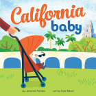 California Baby (Local Baby Books) By Jerome Pohlen, Kyle Reed (Illustrator) Cover Image