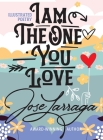 I am the One You Love By Jose Larraga Cover Image