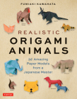 Realistic Origami Animals: 32 Amazing Paper Models from a Japanese Master Cover Image