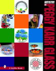 The Artistry of Peggy Karr Glass By Peggy Karr Cover Image