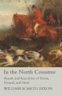 In the North Countree - Annals and Anecdotes of Horse, Hound, and Herd Cover Image