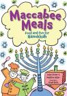 Maccabee Meals: Food and Fun for Hanukkah Cover Image