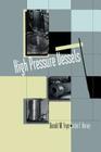 High Pressure Vessels By Donald M. Fryer, John F. Harvey Cover Image