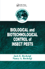 Biological and Biotechnological Control of Insect Pests By Jack E. Rechcigl (Editor), Nancy a. Rechcigl (Editor) Cover Image