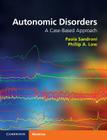 Autonomic Disorders: A Case-Based Approach By Paola Sandroni, Phillip A. Low Cover Image
