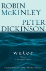 Water: Tales of Elemental Spirits By Robin McKinley, Peter Dickinson Cover Image