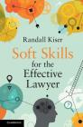 Soft Skills for the Effective Lawyer Cover Image