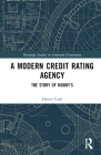 A Modern Credit Rating Agency: The Story of Moody's (Routledge Studies in Corporate Governance) Cover Image