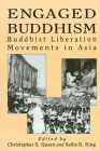 Engaged Buddhism: Buddhist Liberation Movements in Asia (Tradition; 17; Garland Reference) Cover Image