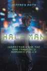 Half Man: Inspector From the San Francisco Armored Police Cover Image