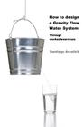 How to design a Gravity Flow Water System: Through worked exercises Cover Image
