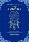 Pequeño Libro de Los Sueños By Stase Michaels Cover Image