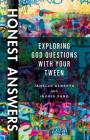 Honest Answers: Exploring God Questions with Your Tween By Janelle Alberts, Ingrid Faro Cover Image