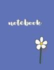 Notebook: Cute And Simple Daisy Composition Notebook, Collage Ruled, Great For School Notes Cover Image