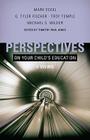 Perspectives on Your Child's Education: Four Views Cover Image