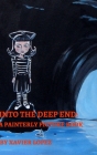 Into the Deep End: A Painterly Picture Book By Jr. , Xavier Lopez Cover Image