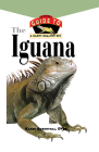 Iguana: An Owner's Guide to a Happy Healthy Pet (Your Happy Healthy Pet Guides #121) Cover Image