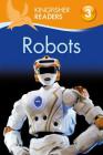 Kingfisher Readers L3: Robots By Chris Oxlade Cover Image