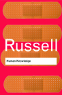 Human Knowledge: Its Scope and Limits (Routledge Classics) By Bertrand Russell Cover Image